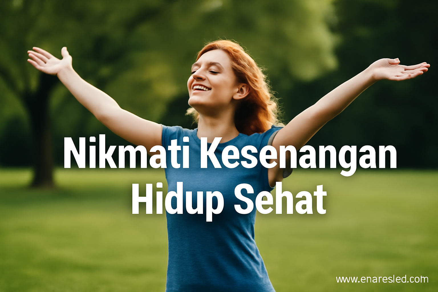 Nikmati Kesenangan Hidup Sehat