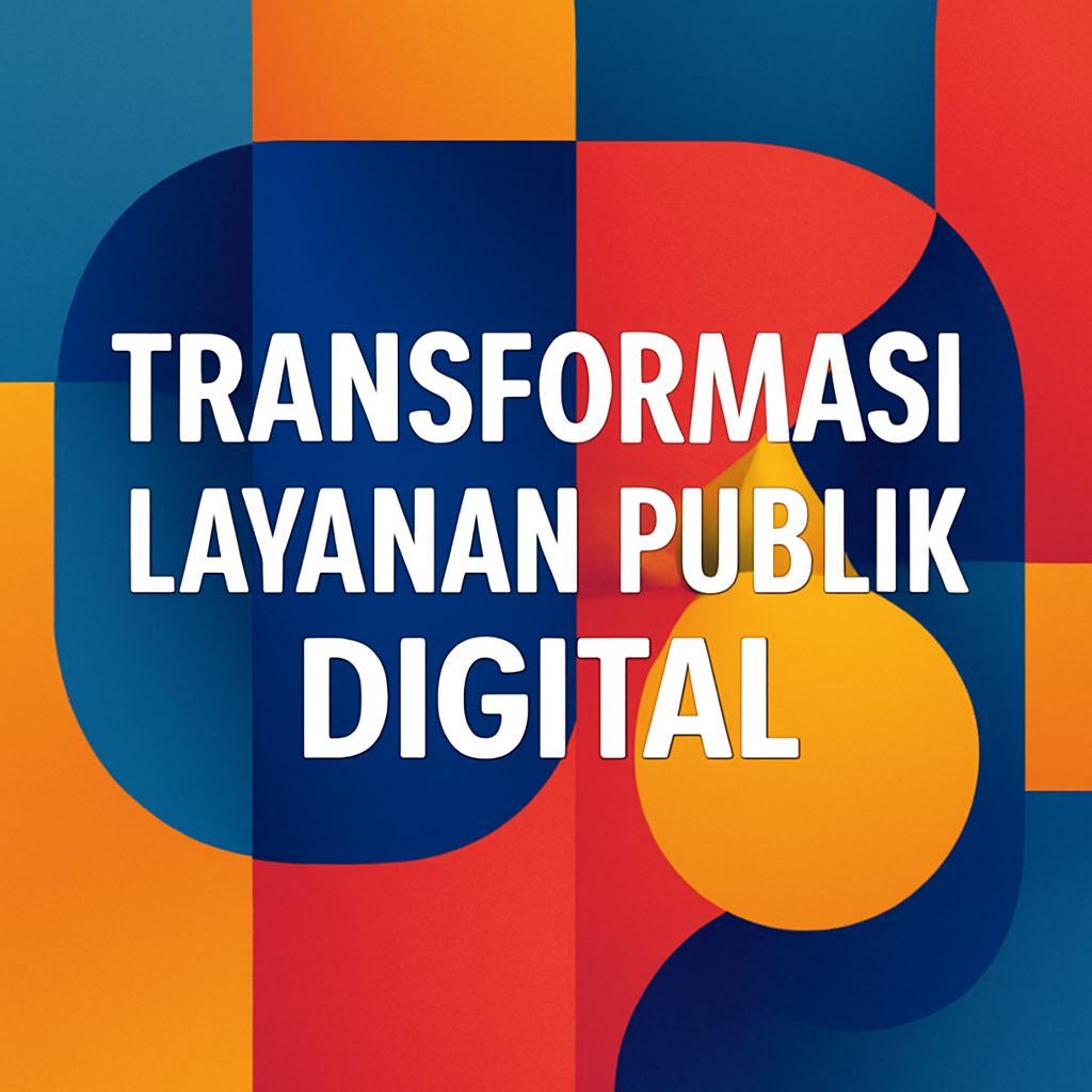 Transformasi Layanan Publik Digital
