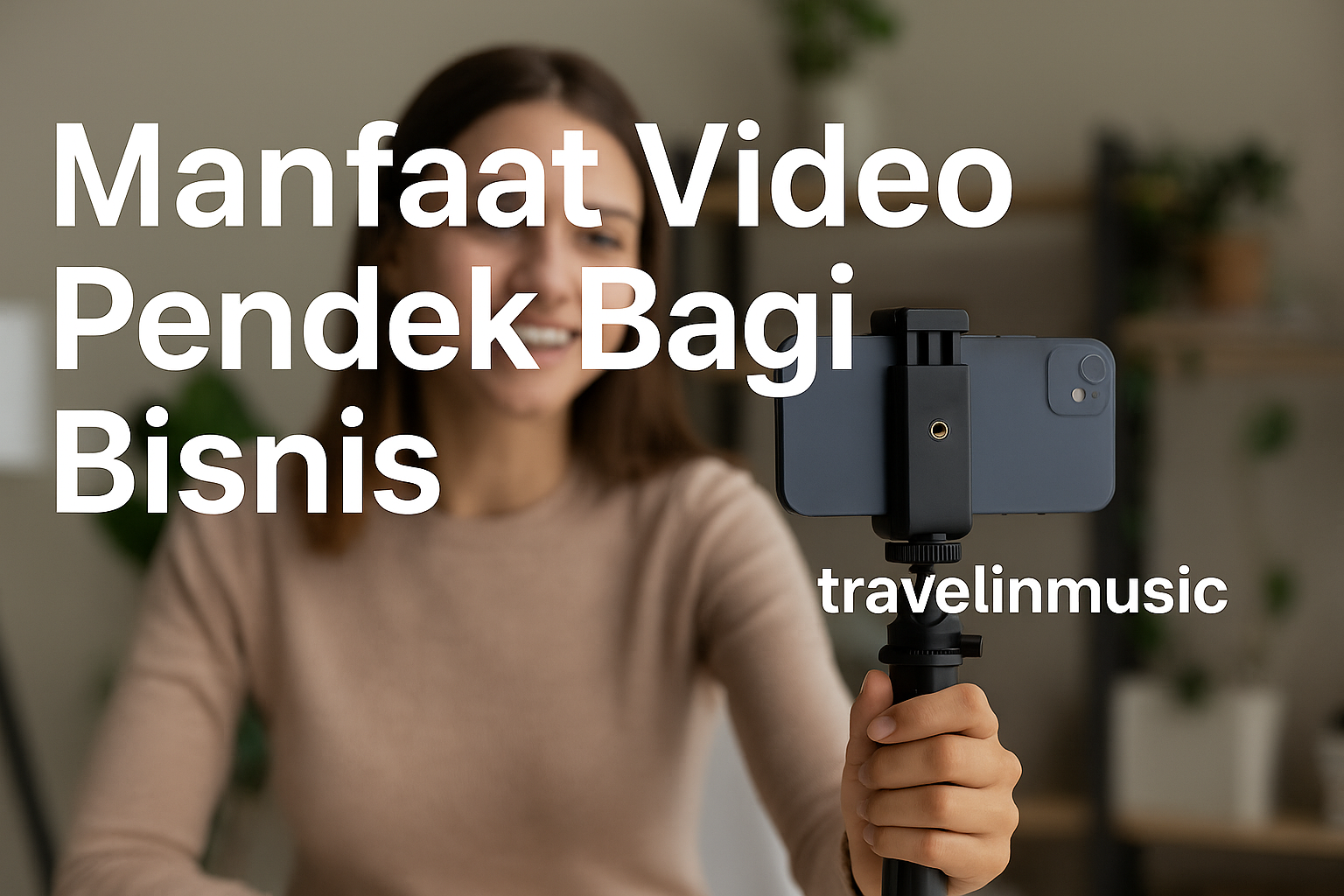 Manfaat Video Pendek Bagi Bisnis